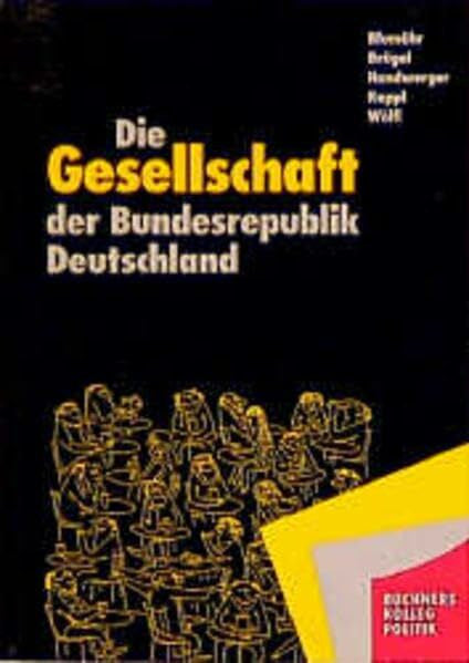 Wölfl, Friedrich Buchners Kolleg Politik, Bd.2, Die Gesellschaft der Bundesrepublik Deutschland