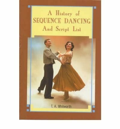 Whitworth, Thomas Alan A History of Sequence Dancing and Script List