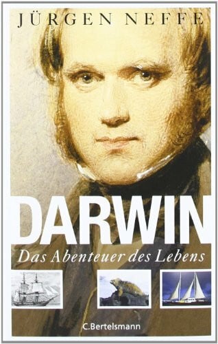 Neffe, Jürgen Darwin. Das Abenteuer des Lebens.