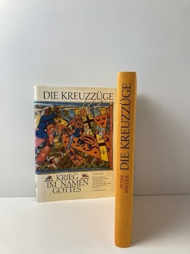 Milger, Peter Die Kreuzzüge: Krieg im Namen Gottes