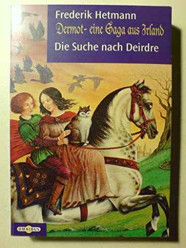 Hetmann, Frederik Dermot-Saga / Die Suche nach Deidre