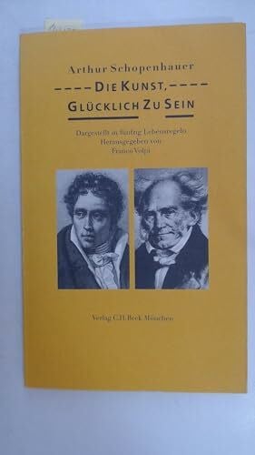 Schopenhauer, Arthur Die Kunst glücklich zu sein