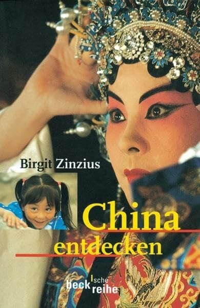 Zinzius, Birgit China entdecken (Beck'sche Reihe)