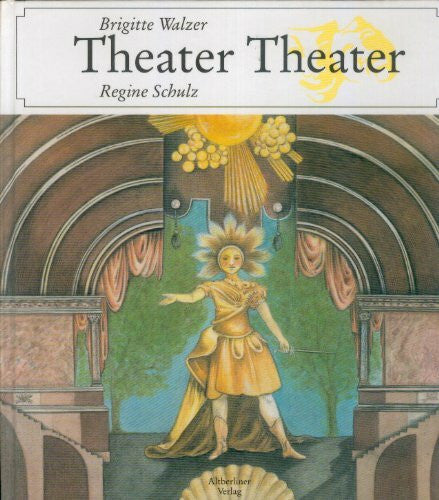 Walzer Brigitte und Regine Schulz Theater, Theater