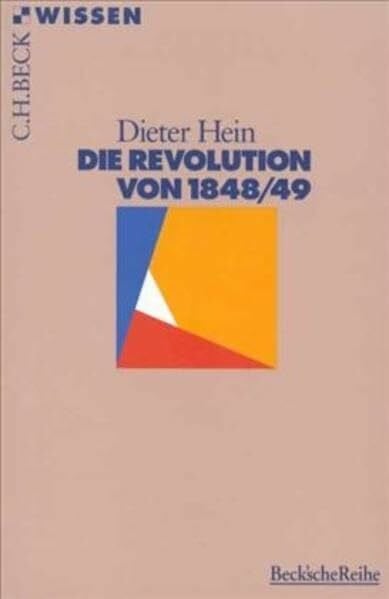 Hein, Dieter Die Revolution von 1848/49
