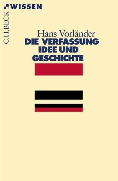 Vorländer, Hans Die Verfassung: Idee und Geschichte (Beck'sche Reihe)