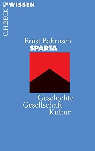 Baltrusch, Ernst Sparta: Geschichte, Gesellschaft, Kultur (Beck'sche Reihe)