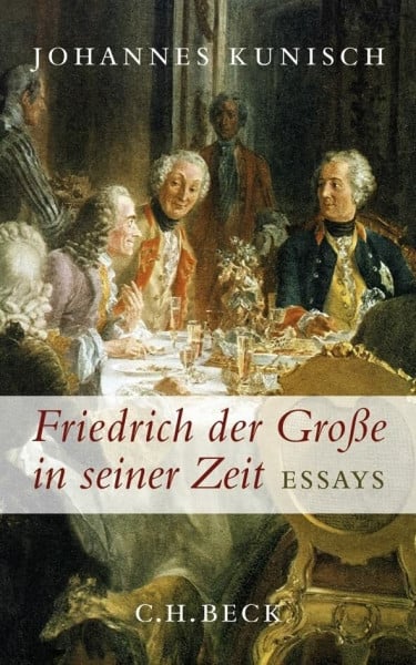 Kunisch, Johannes Friedrich der Große in seiner Zeit: Essays