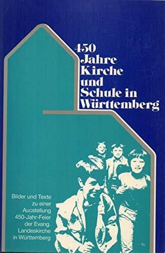 Pädagogisch-Theologisches Zentrum Stuttgart 450 Jahre Kirche und Schule in Württemberg: Ausstellung zur 450-Jahr-Feier d. Evang. Landeskirche, erstmals vom 13. - 30. Sept. 1984 im Landespavillon in Stuttgart