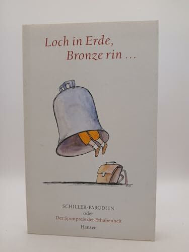 Dieter Hildebrandt Loch in Erde, Bronze rin ... : Schiller-Parodien oder Der Spottpreis der Erhabenheit