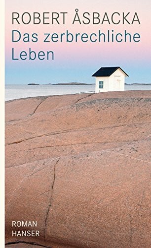 Reichel, Verena Das zerbrechliche Leben: Roman