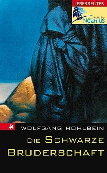 Hohlbein, Wolfgang Die schwarze Bruderschaft (Operation Nautilus)