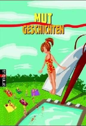Daehli, Liz Bente Mutgeschichten: Ab 10 Jahre