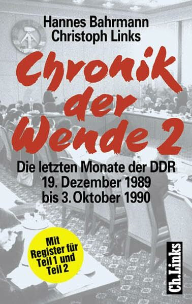 Links, Christoph Chronik der Wende, Bd.2, Stationen der Einheit, Die letzten Monate der DDR