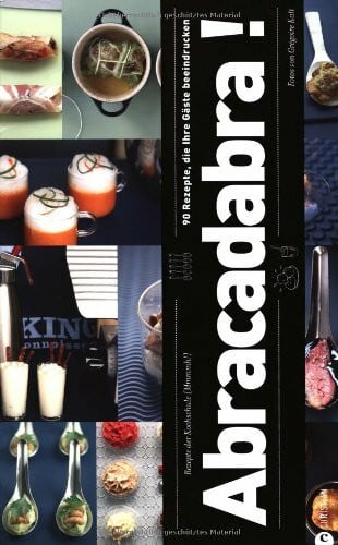 Ferber, Christine Abracadabra!: 90 Rezepte, die Ihre Gäste beeindrucken