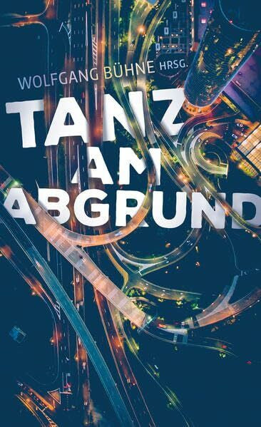Wolfgang Bühne Tanz am Abgrund