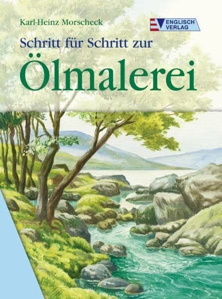Morscheck, Karl H Ölmalerei (Schritt für Schritt)
