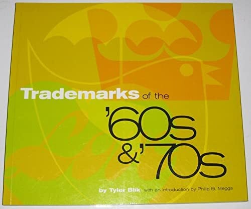 Meggs, Philip Trademarks of the '60s &'70s: Introd. by Philip B. Meggs