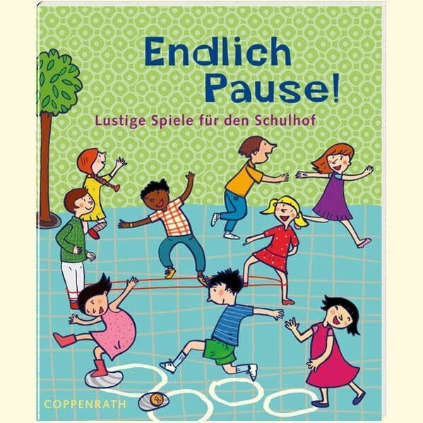 Lange, Franziska Endlich Pause!: Lustige Spiele für den Schulhof (Verkaufseinheit) (Kreativ- und Sachbücher)
