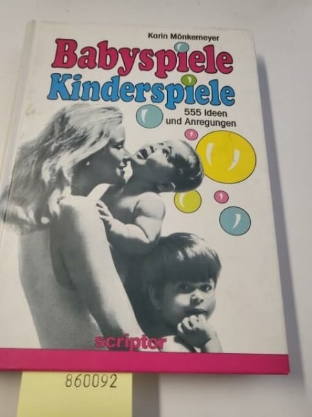 Mönkemeyer, Karin Babyspiele - Kinderspiele: 555 Ideen und Anregungen