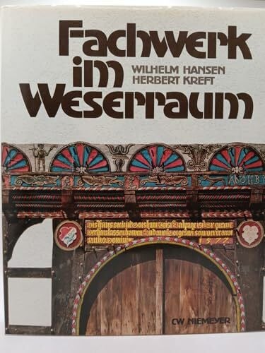 Hansen, Wilhelm Fachwerk im Weserraum (Baukunst im Weserraum)