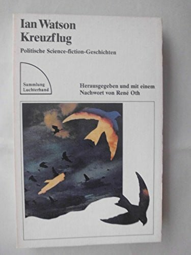 Watson, Ian Kreuzflug. Politische Science-Fiction-Geschichten.