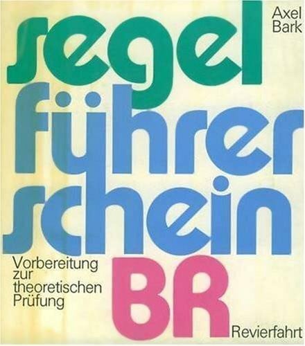 Bark, Axel Segelführerschein BR. Küstenfahrt (5852 870)