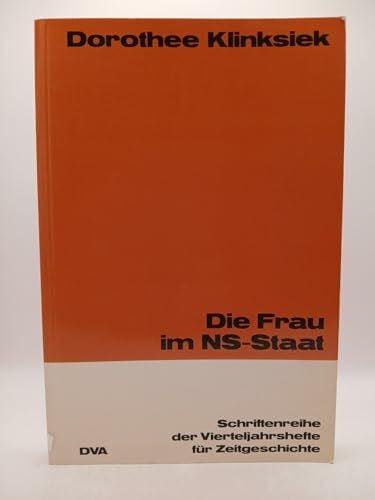 Klinksiek, Dorothee Die Frau im NS- Staat