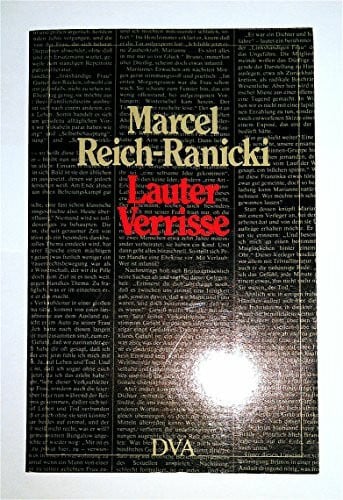 Reich-Ranicki, Marcel: Lauter Verrisse. Mit einem einleitenden Essay