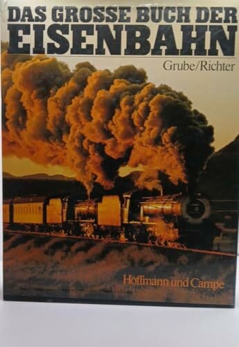 Grube Frank (Hrsg.) und Gerhard (Hrsg.) Richter Das große Buch der Eisenbahn. (7392 850)