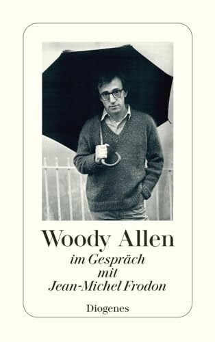 Aumüller, Uli Woody Allen: im Gespräch mit Jean-Michel Frodon (detebe)
