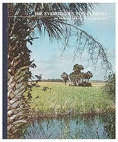 Archie Carr Die Everglades von Florida (Die Wildnisse der Welt/Time-Life Bücher)