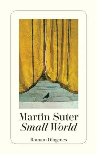 Suter, Martin Small World. Roman