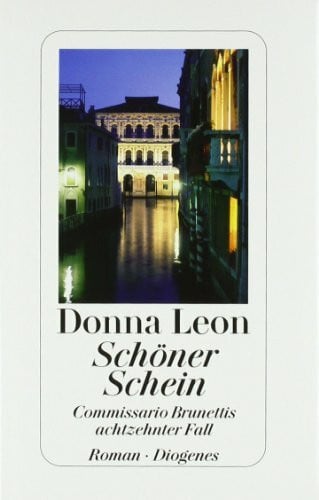 Leon, Donna Schöner Schein: Commissario Brunettis achtzehnter Fall: Commissario Brunettis achtzehnter Fall. Roman
