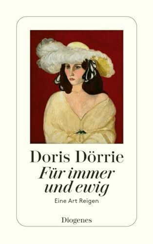 Dörrie, Doris Für immer und ewig: Eine Art Reigen (detebe)