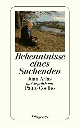 Meyer-Minnemann, Maralde Bekenntnisse eines Suchenden. Juan Arias im Gespräch mit Paulo Coelho