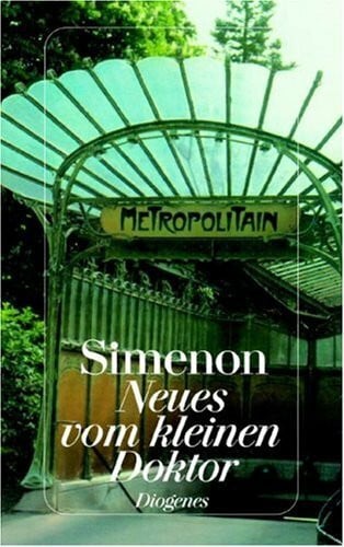 Simenon, Georges Neues vom kleinen Doktor: Drei Geschichten