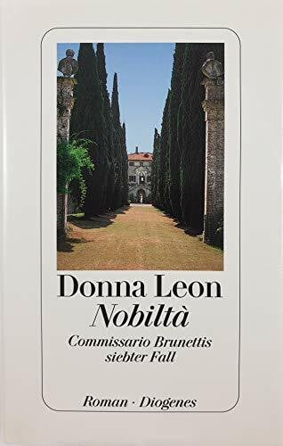 Leon, Donna Nobiltà. Commissario Brunettis siebter Fall.: Commissario Brunettis siebter Fall. Aus d. Amerikan. v. Monika Elwenspoek