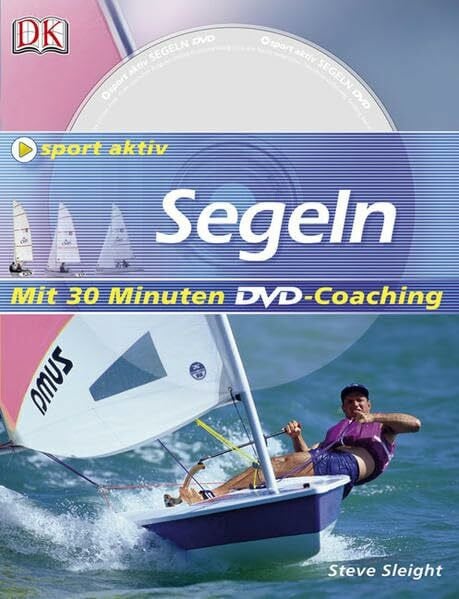 Sleight, Steve Segeln: Mit 30 Minuten DVD-Coaching