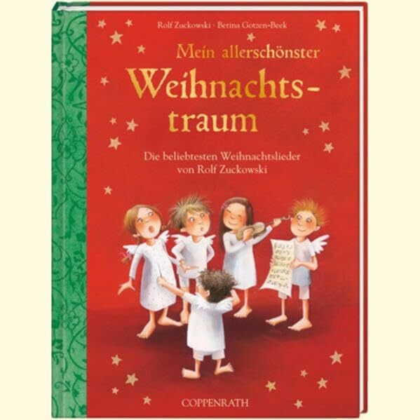 Gotzen-Beek, Betina Mein allerschönster Weihnachtstraum: Die beliebtesten Weihnachtslieder von Rolf Zuckowski (Bilder- und Vorlesebücher)