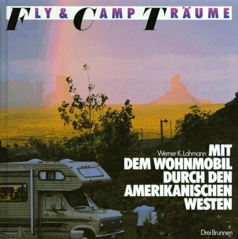 Lahmann, Werner K. Mit dem Wohnmobil durch den amerikanischen Westen