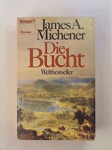 Michener, James A Die Bucht (Knaur Taschenbücher. Romane, Erzählungen)