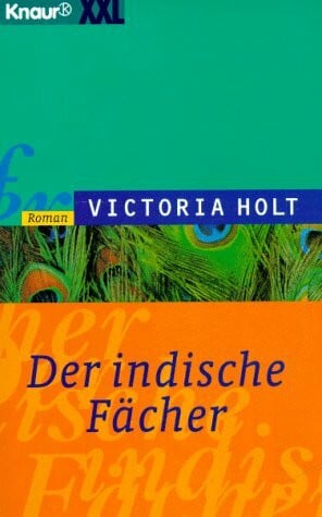 Längsfeld, Margarete Der indische Fächer (Knaur Taschenbücher. Romane, Erzählungen)