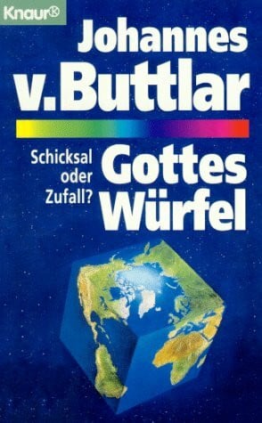 Buttlar, Johannes von Gottes Würfel: Schicksal oder Zufall (Knaur Taschenbücher. Sachbücher)