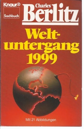 Berlitz, Charles Weltuntergang 1999 (Knaur Taschenbücher. Sachbücher)