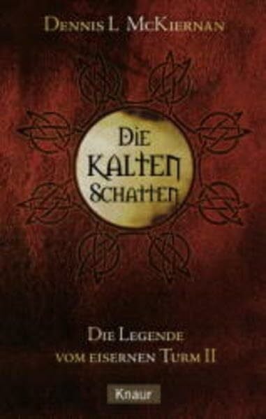 McKiernan, Dennis L. Die kalten Schatten. Die Legende vom Eisernen Turm 02.