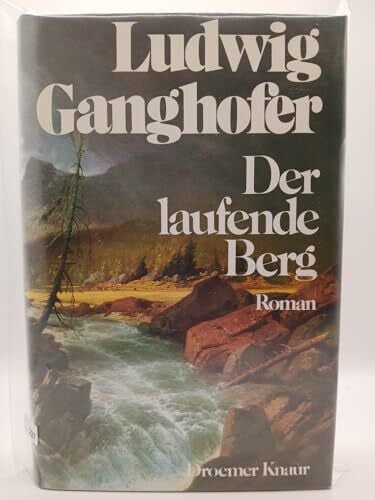 Ganghofer, Ludwig Der laufende Berg: Grossdruck