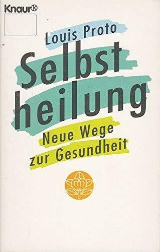 Heim, Malte Selbstheilung. Neue Wege zur Gesundheit. (Knaur Taschenbücher. Ratgeber)