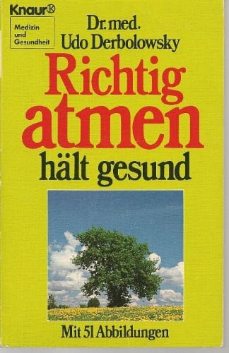Derbolowsky, Udo Richtig atmen hält gesund! (Knaur Taschenbücher. Medizin und Gesundheit)