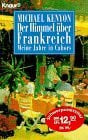 Seuss, Rita Der Himmel über Frankreich: Meine Jahre in Cahors (Knaur Taschenbücher. Romane, Erzählungen)